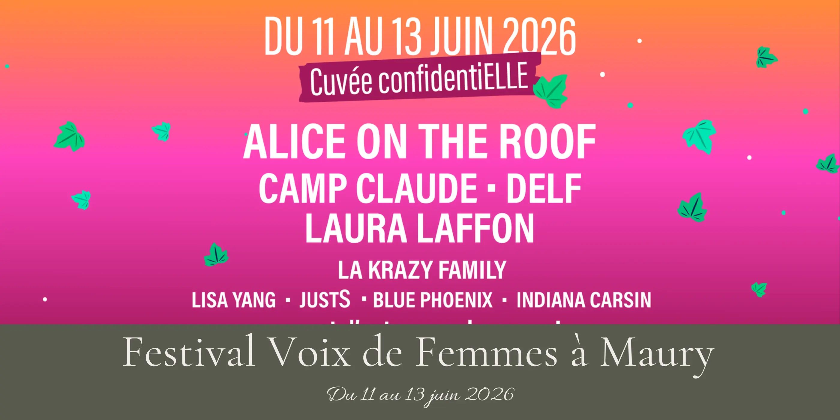 Affiche du Festival Voix de Femmes à Maury du 11 au 13 juin 2026 avec les artistes Alice on the Roof, Camp Claude, Delf, Laura Laffon, La Krazy Family, Lisa Yang, Justs, Blue Phoenix et Indiana Carsin