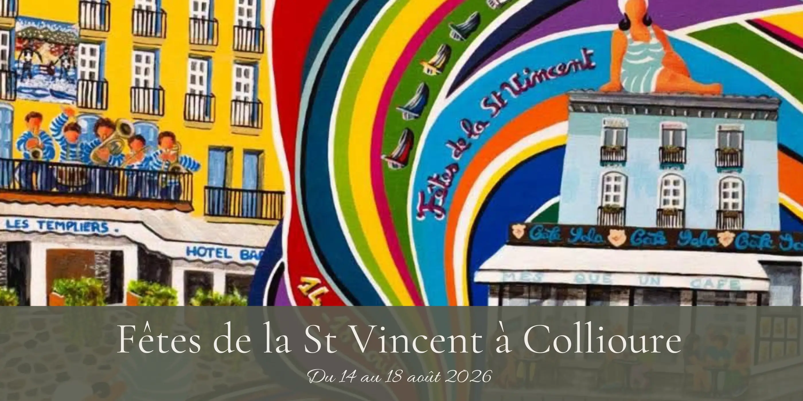Colorful display of the Saint Vincent's Day festivities in Collioure featuring buildings, musicians, and event dates